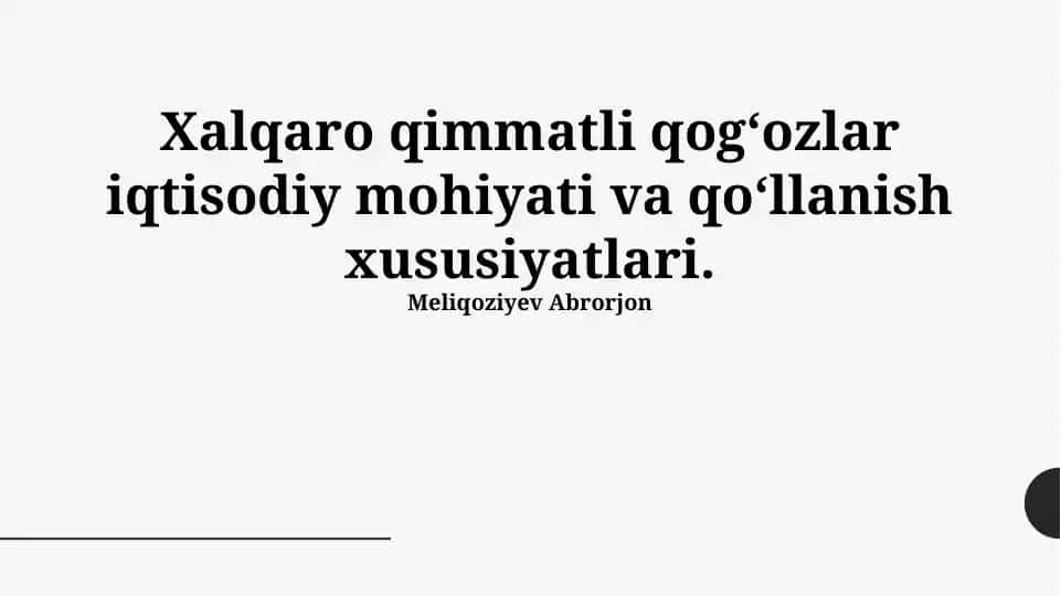 Xalqaro qimmatli qog‘ozlar iqtisodiy mohiyati va qo‘llanish xususiyatlari