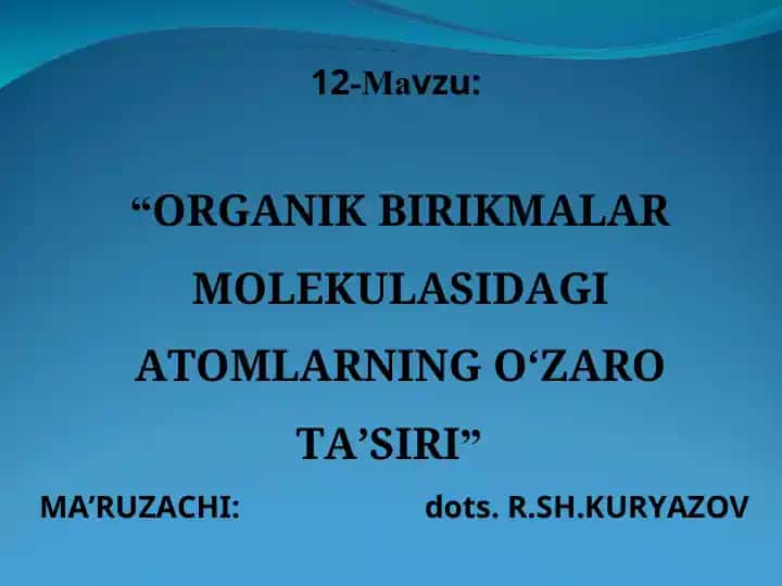 Organik birikmalar molekulasidagi atomlarning o‘zaro ta’siri