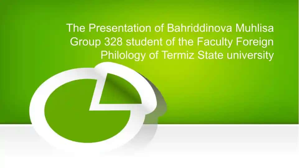 Bahriddinova Muhlisa Group 328 student of the Faculty Foreign Philology presentation
