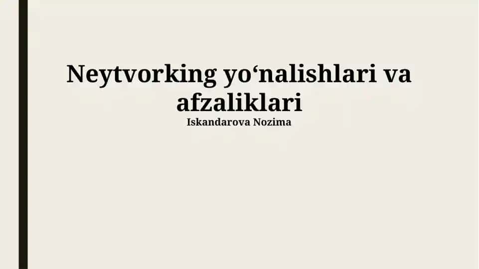 Neytvorking yoʻnalishlari va afzaliklari