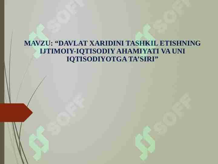 DAVLAT XARIDINI TASHKIL ETISHNING IJTIMOIY-IQTISODIY AHAMIYATI VA UNI IQTISODIYOTGA TA’SIRI