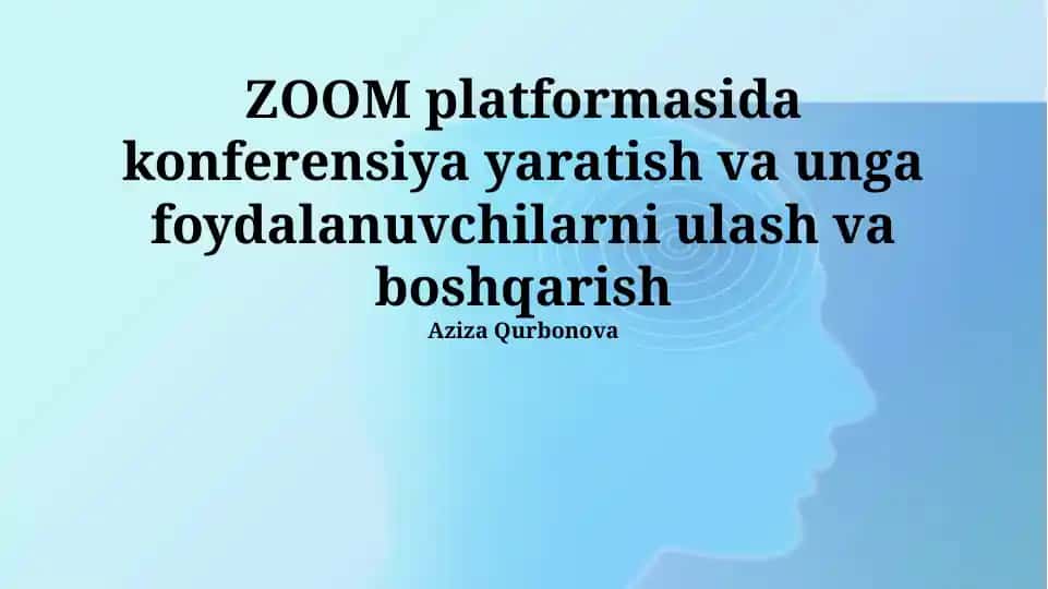 ZOOM platformasida konferensiya yaratish va boshqarish