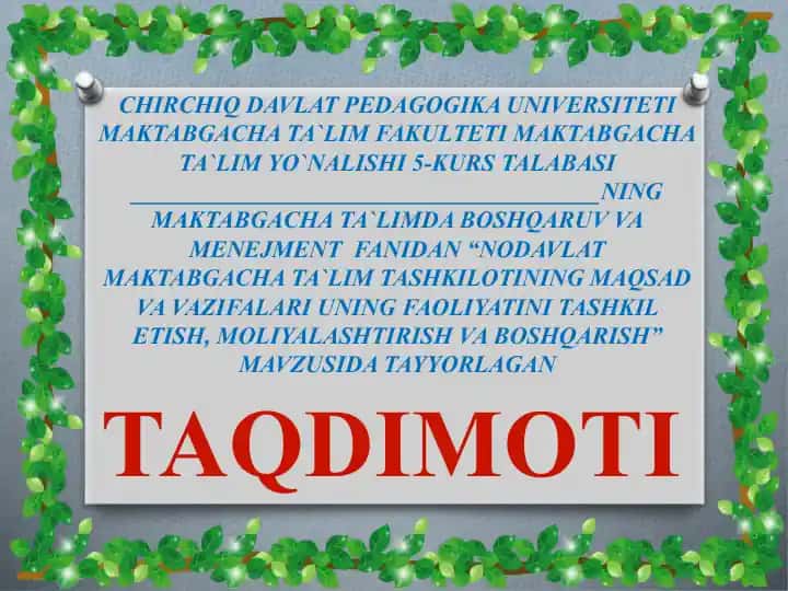 NODAVLAT MAKTABGACHA TA`LIM TASHKILOTLARINI TASHKIL ETISH VA BOLALARNI QABUL QILISH