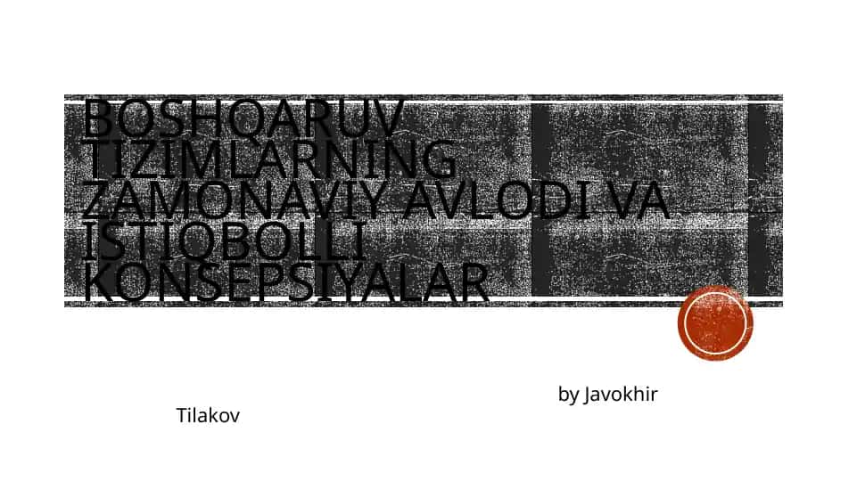 Boshqaruv tizimlarning zamonaviy avlodi va istiqbolli konsepsiyalar