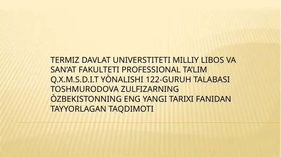 O‘zbekistonning eng yangi tarixi fanidan tayyorlagan taqdimoti