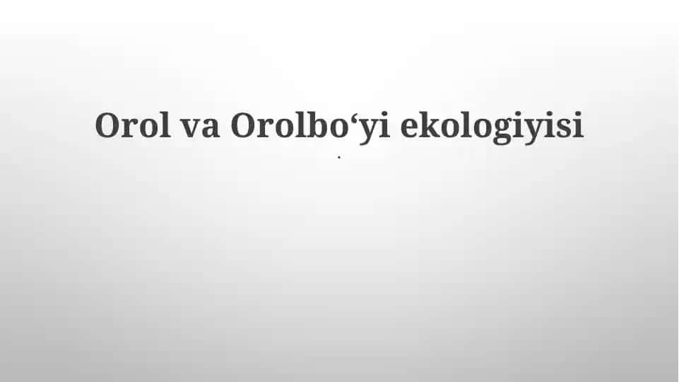 Orol va Orolboʻyi ekologiyisi
