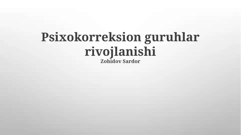 Psixokorreksion guruhlar rivojlanishi