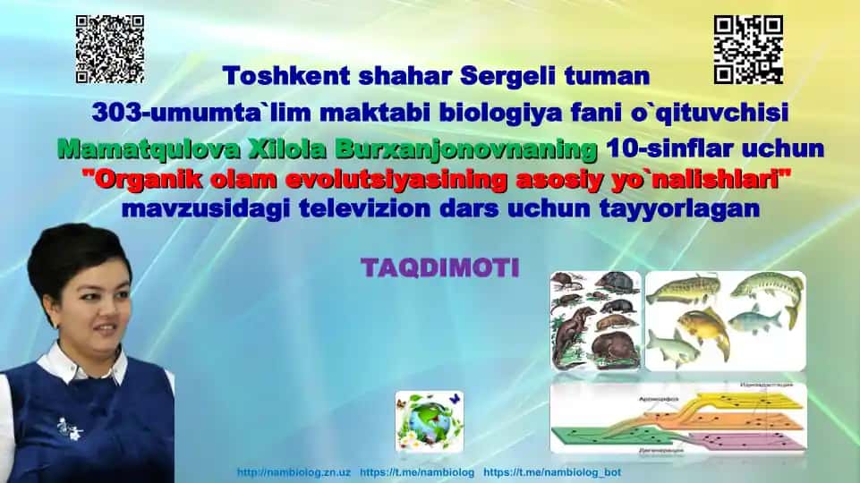 "Organik olam evolutsiyasining asosiy yo`nalishlari" mavzusidagi televizion dars