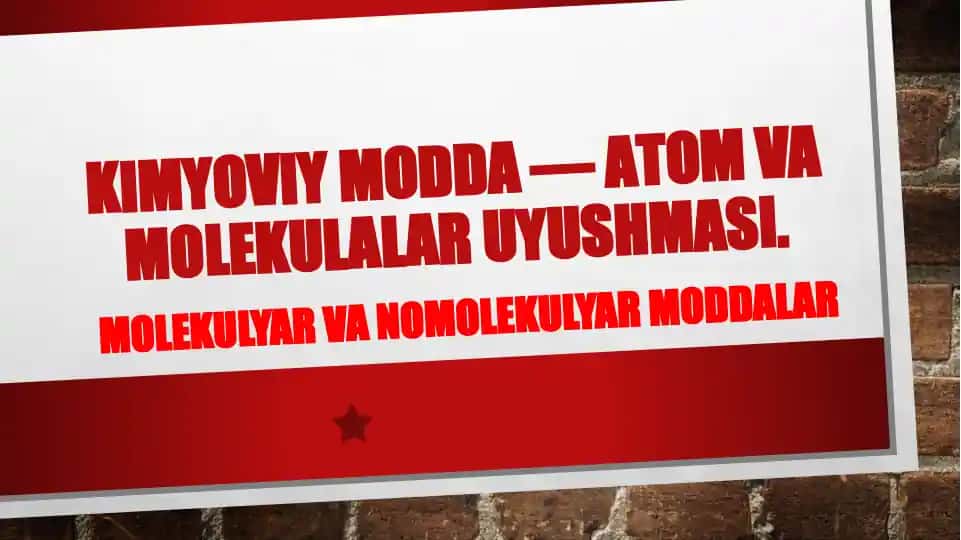 KIMYOVIY MODDA — AТOM VA MOLEKULALAR UYUSHMASI
