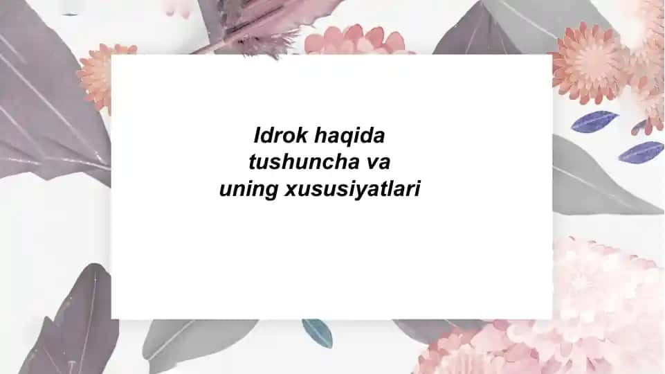 Idrok haqida tushunchalar