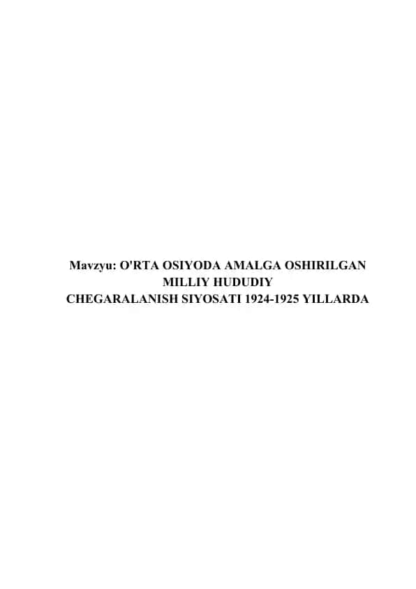 O'RTA OSIYODA AMALGA OSHIRILGAN MILLIY HUDUDIY CHEGARALANISH SIYOSATI 1924-1925 YILLARDA