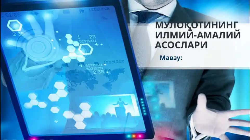 МУЛОҚОТИНИНГ ИЛМИЙ-АМАЛИЙ АСОСЛАРИ