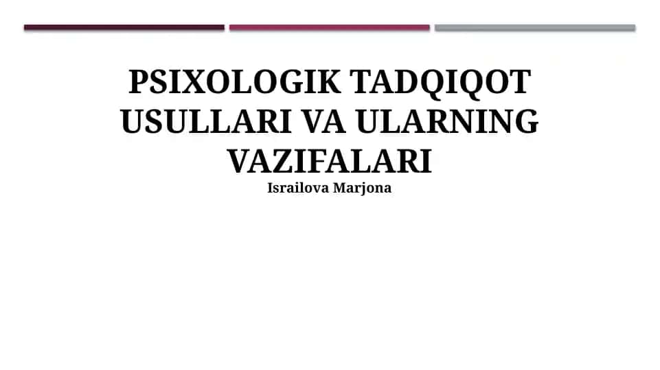 Psixologik tadqiqot usullari va ularning vazifalari