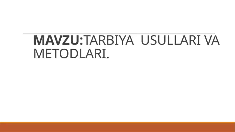 TARBIYA USULLARI VA METODLARI