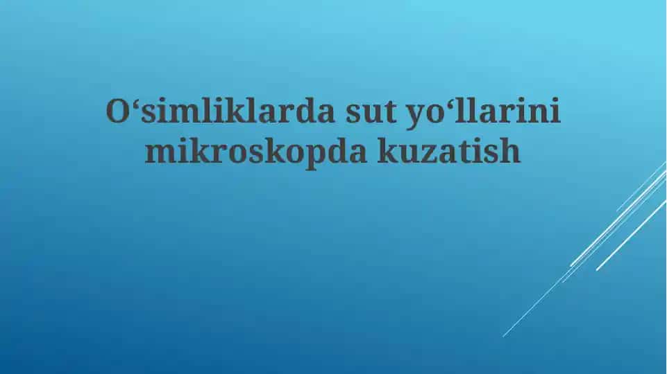 O'simliklarda sutyollarini mikroskop ostida kuzatish