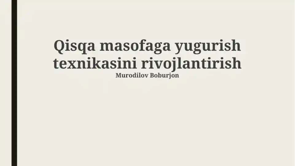 Qisqa masofaga yugurish texnikasini rivojlantirish