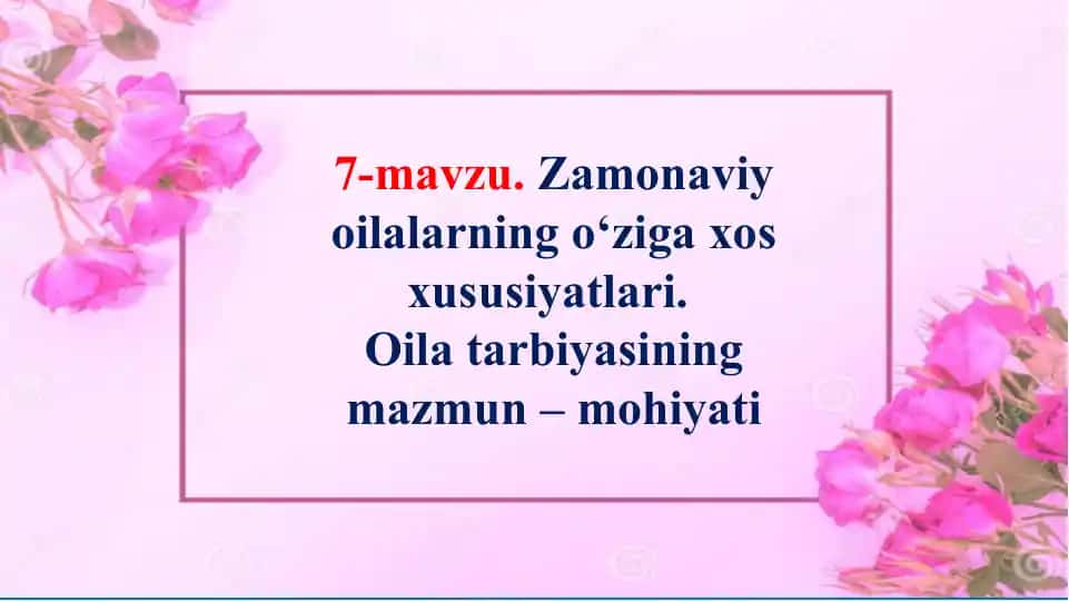 Zamonaviy oilalarning o‘ziga xos xususiyatlari
