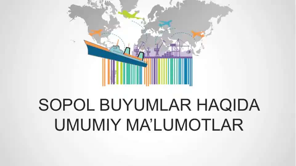 SOPOL BUYUMLAR HAQIDA UMUMIY MA’LUMOTLAR