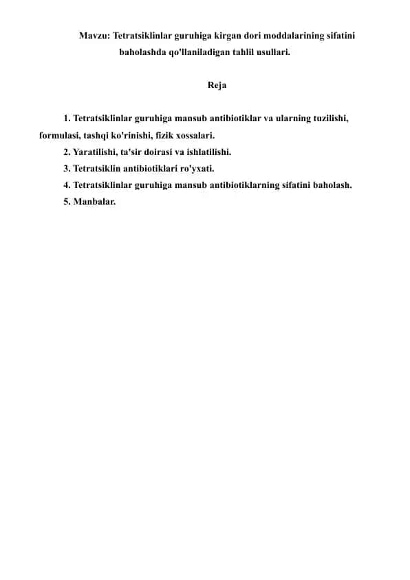 Tetratsiklinlar guruhiga kirgan dori moddalarining sifatini baholashda qo'llaniladigan tahlil usullari. Referat 11 bet