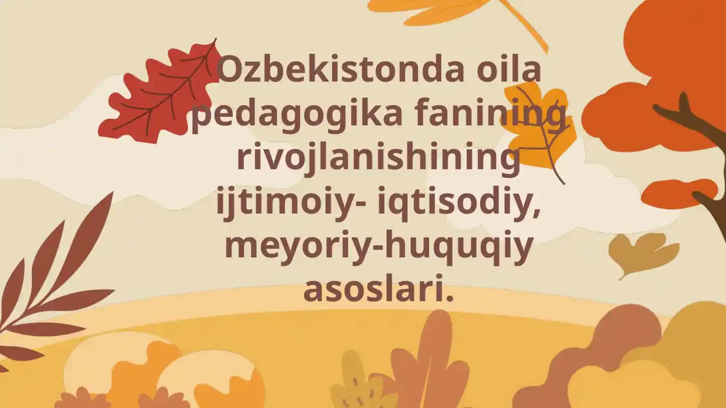 Oila pedagogikasi: Mustaqillik yillarida