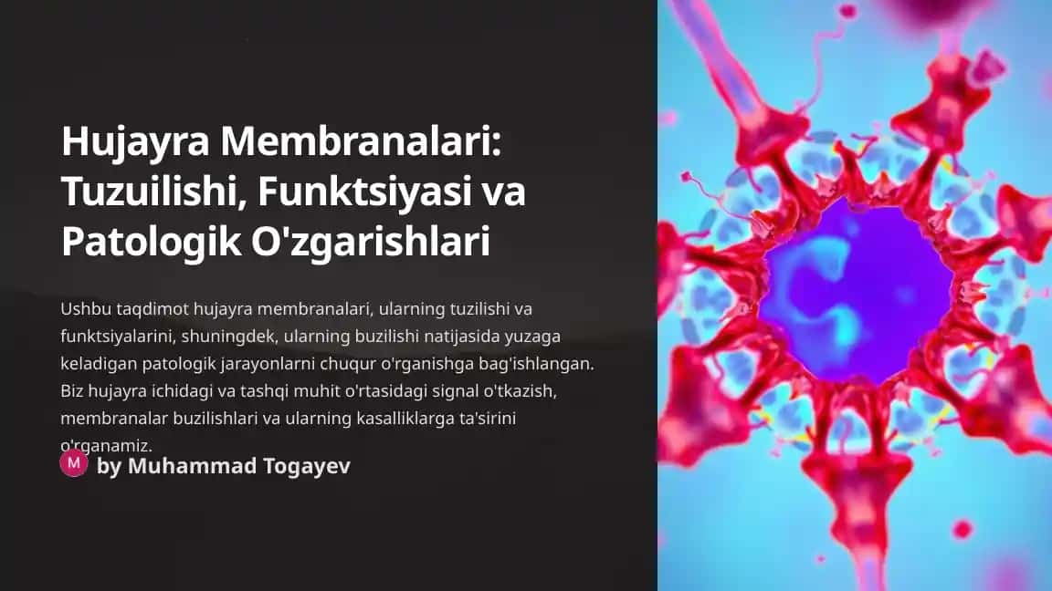 Hujayra Membranalari: Tuzuilishi, Funktsiyasi va Patologik O'zgarishlari