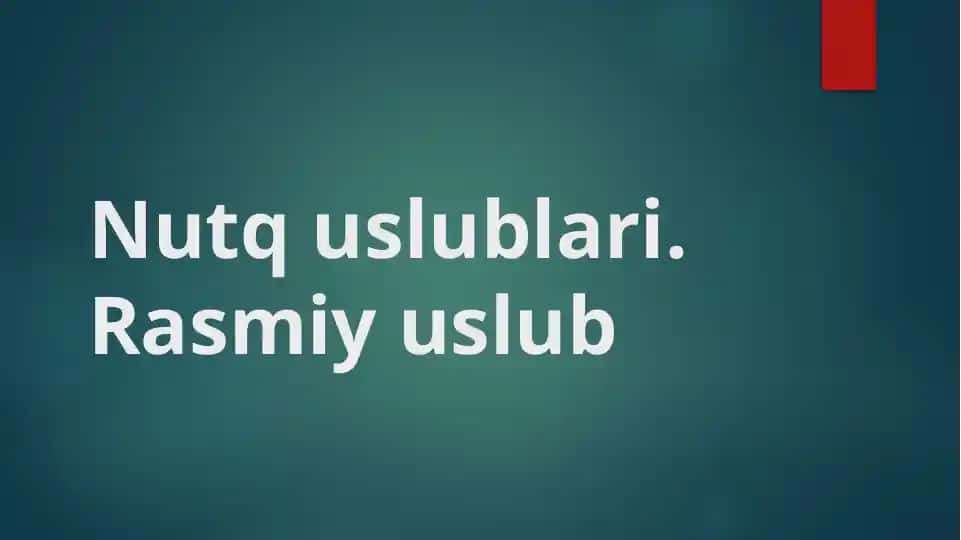 Nutq uslublari. Rasmiy uslub