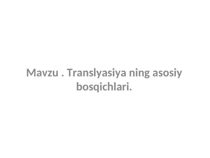 Translyatsiya bosqichlari