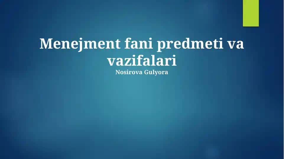 Menejment fani predmeti va vazifalari