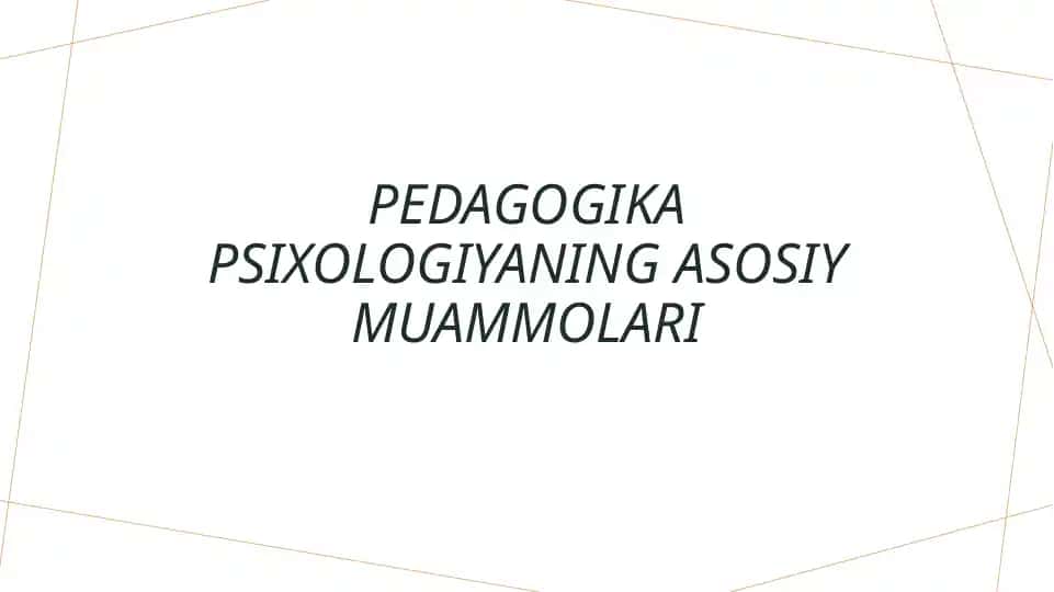 Pedagogika psixologiyaning asosiy muammolari