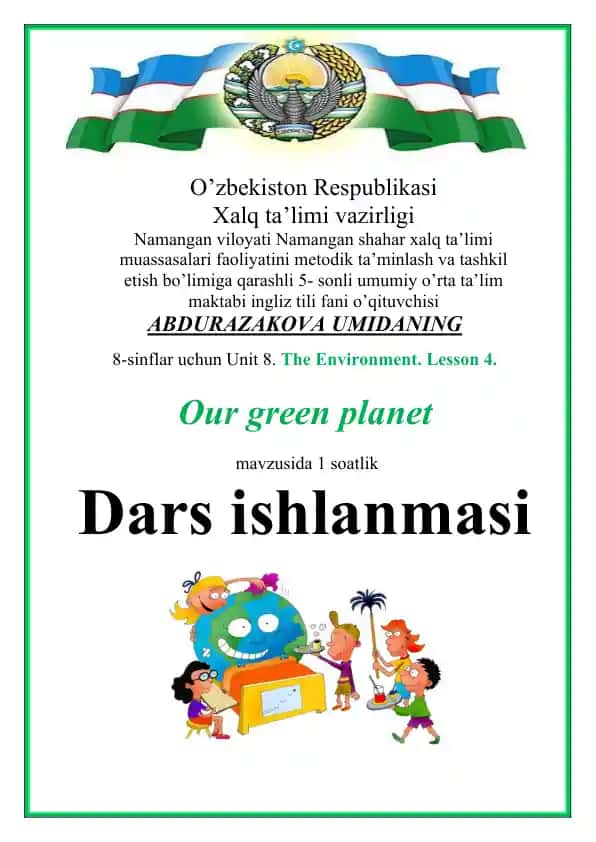 Dars ishlanmasi "Our Green Planet"