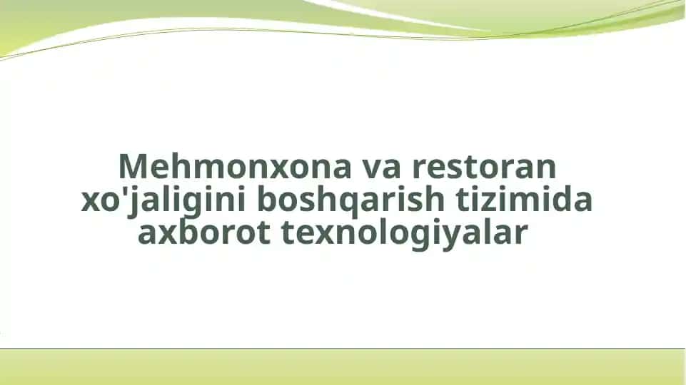 Mehmonxona va restoran xizmatlari uchun axborot texnologiyalari