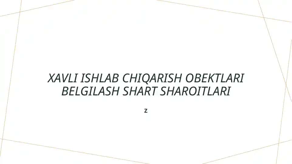 Xavli ishlab chiqarish ob'ektlari belgilash shart sharoitlari