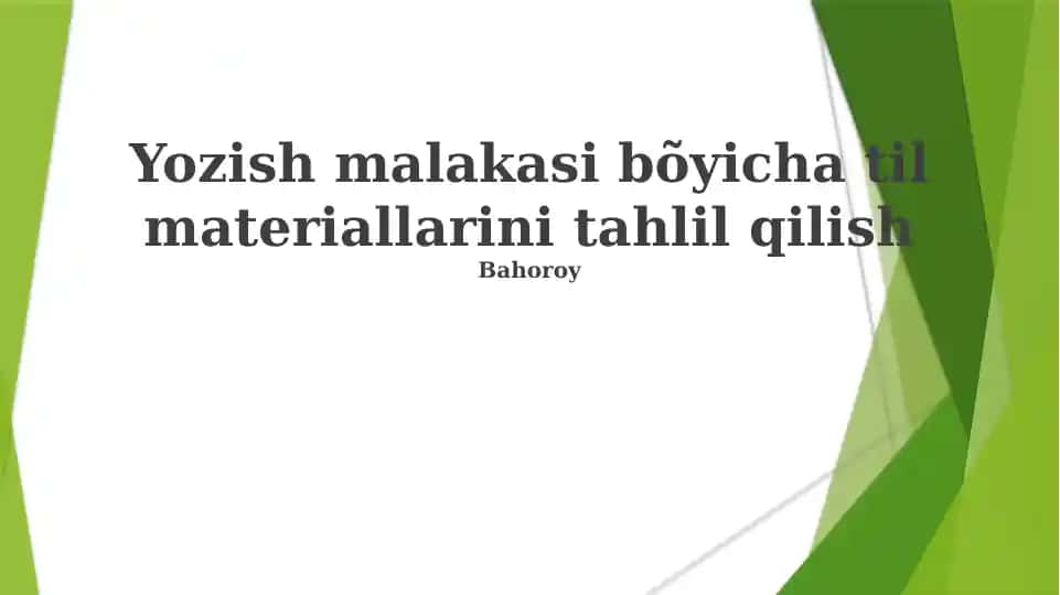 Yozish malakasi bõyicha til materiallarini tahlil qilish
