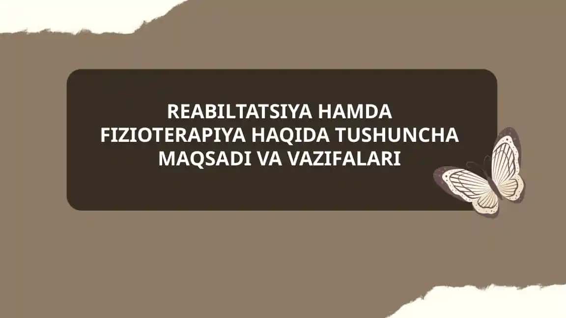 Reabiltatsiya Hamda Fizioterapiya Haqida Tushuncha Maqsadi Va Vazifalari