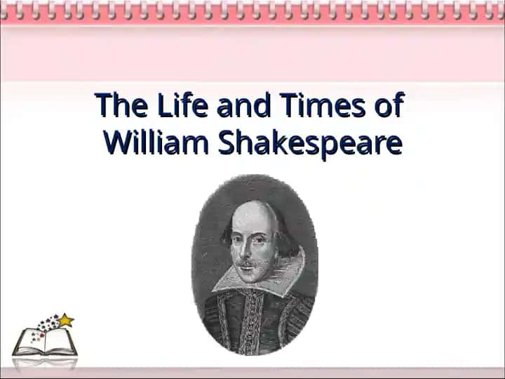 The Life and Times of William Shakespeare