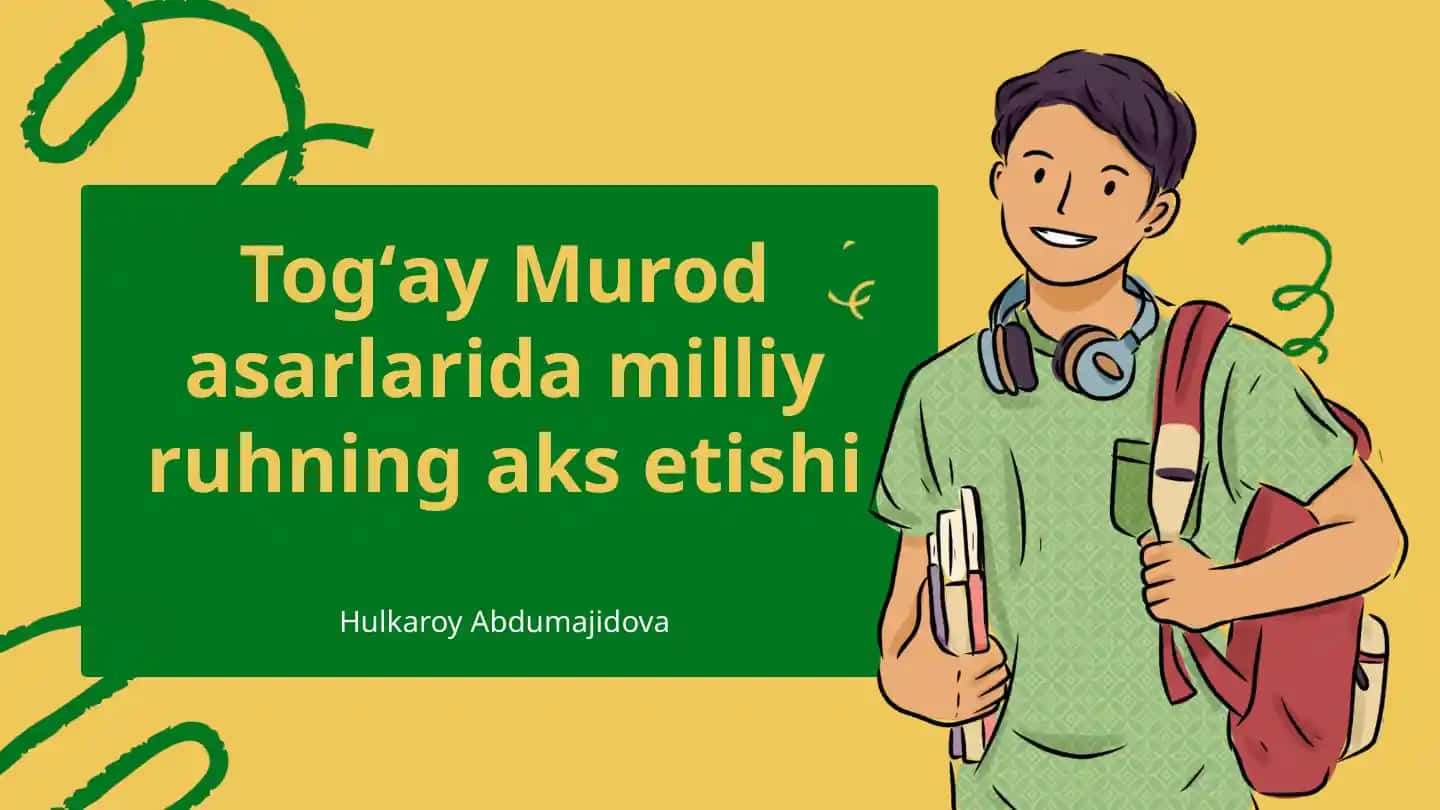 Togʻay Murod asarlarida milliy ruhning aks etishi