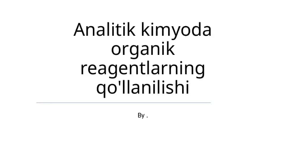 Analitik kimyoda organik reagentlarning qo'llanilishi