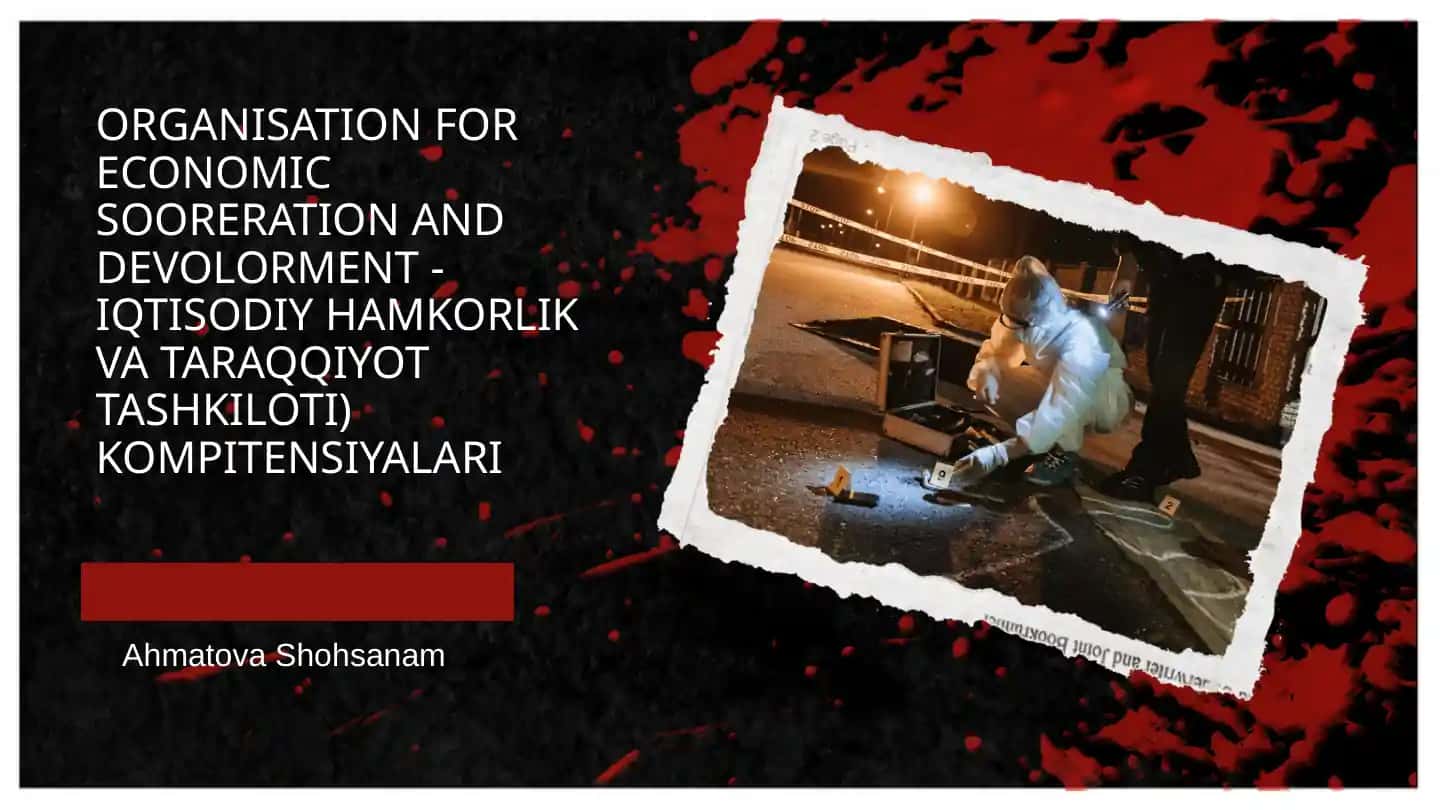 OECD Tashkiloti - Iqtisodiy hamkorlik va taraqqiyot tashkiloti kompetensiyalari