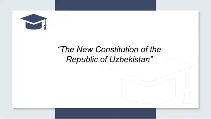 The New Constitution of the Republic of Uzbekistan