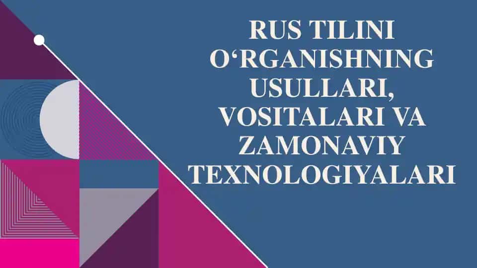 Rus tilini O‘rganishning Usullari
