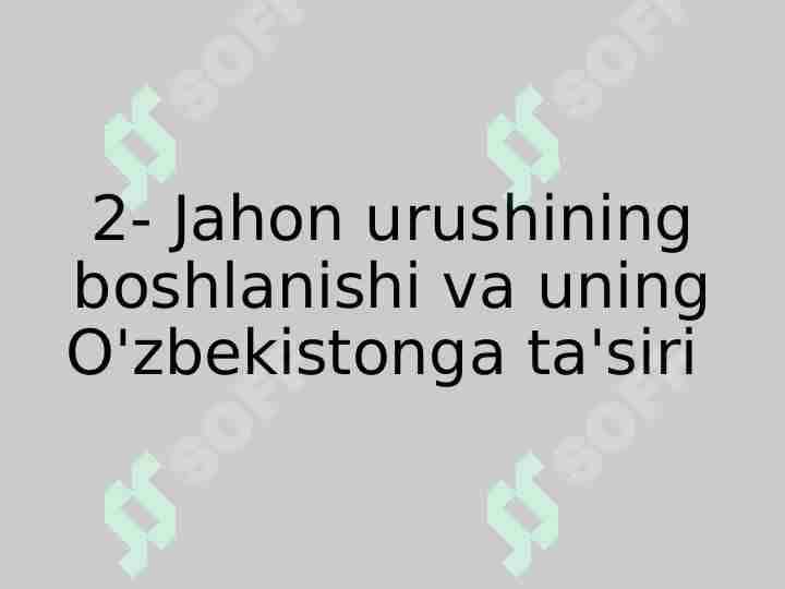 2- Jahon urushining boshlanishi va uning O'zbekistonga ta'siri