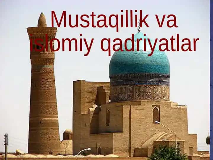 Mustaqillik va islomiy qadriyatlar