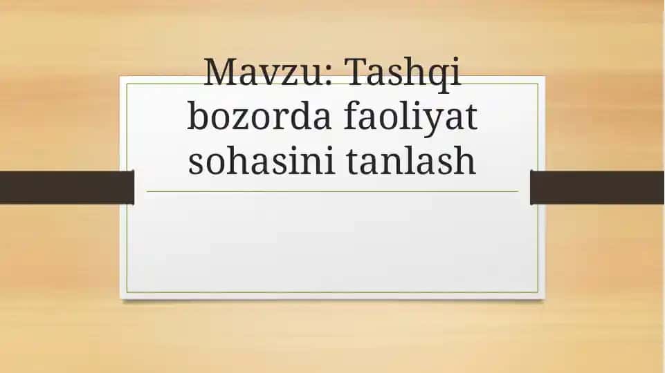 Tashqi bozorda faoliyat sohasini tanlash