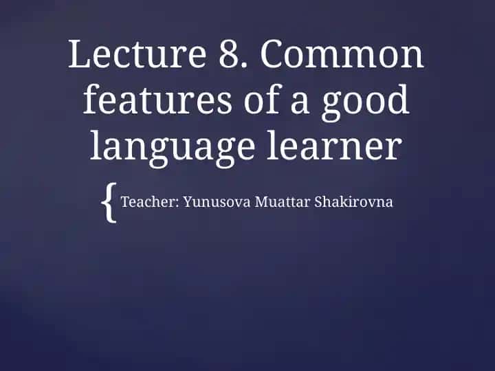 Common features of a good language learner