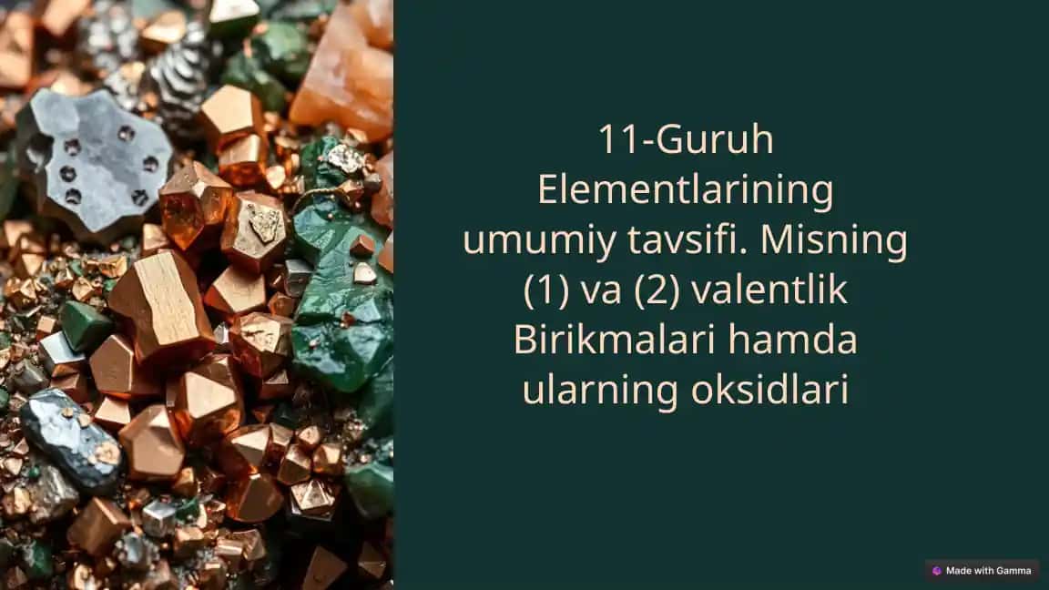 11-Guruh Elementlarining Umumiy Tavsifi