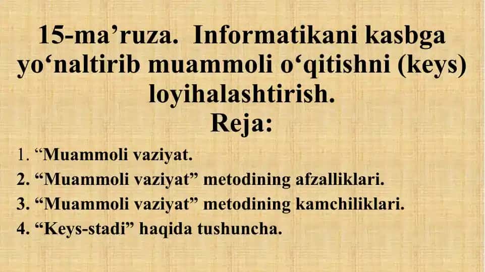 Muammoli vaziyatni o'qitish metodlari