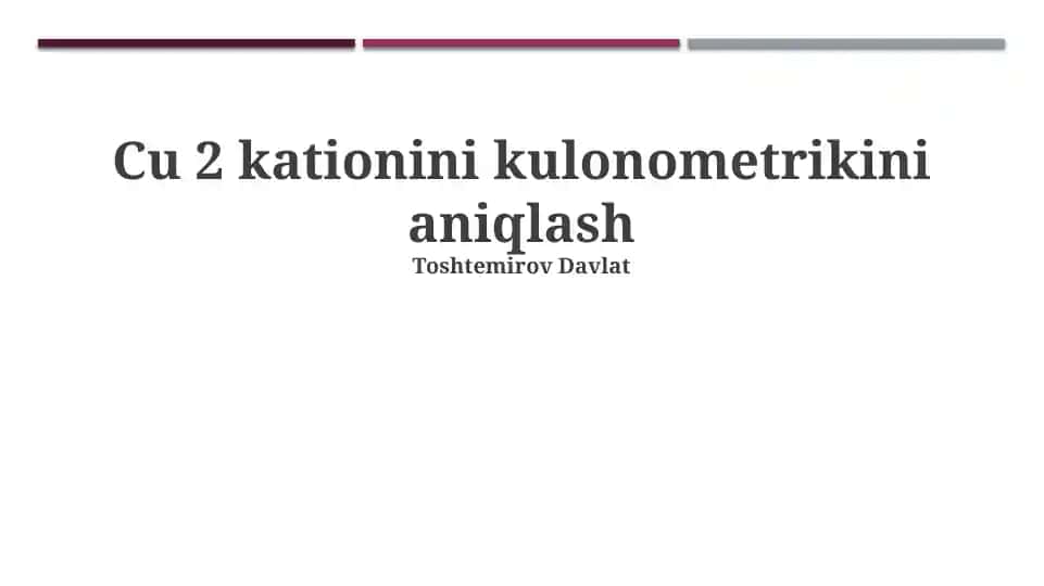 Cu²⁺ kationini kulonometrikini aniqlash