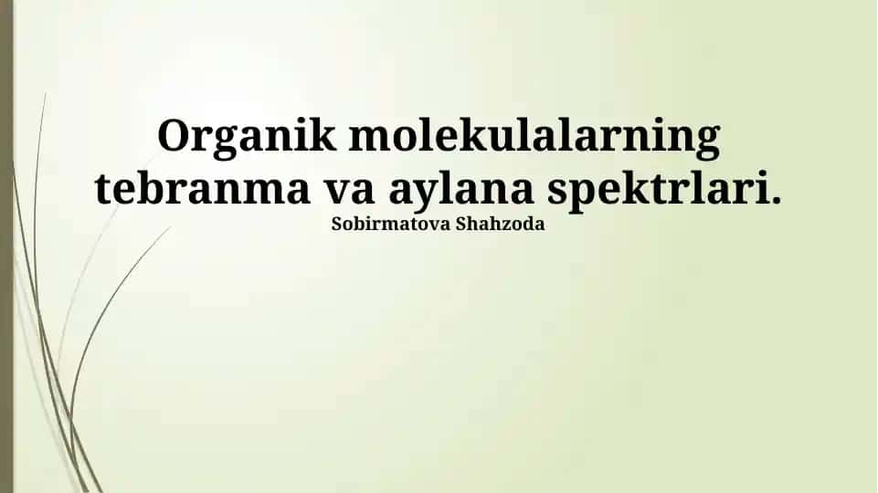 Organik molekulalarning tebranma va aylana spektrlari