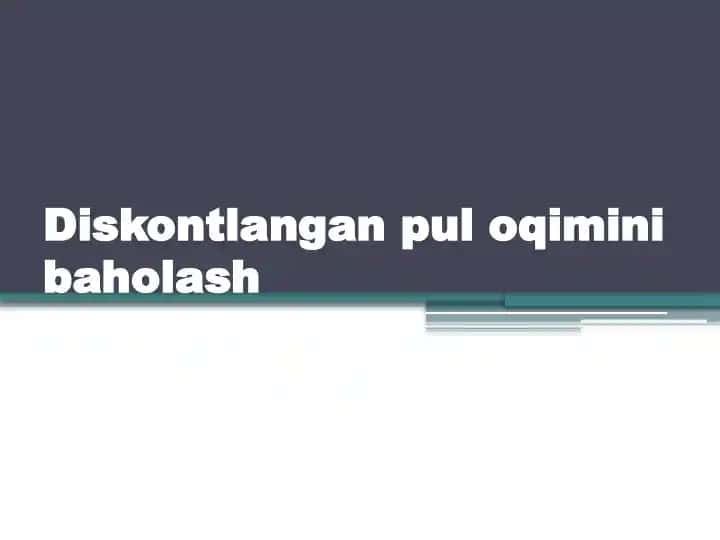 Pulning vaqt qiymatini baholash