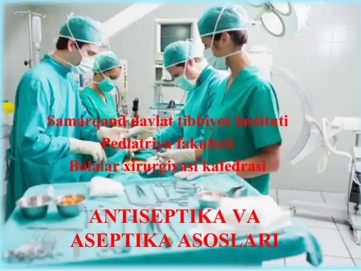 Antiseptika va Aseptika Asoslari